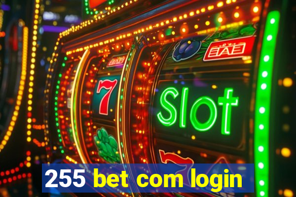 255 bet com login